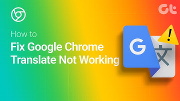 How to Fix Google Chrome Translate Not Working