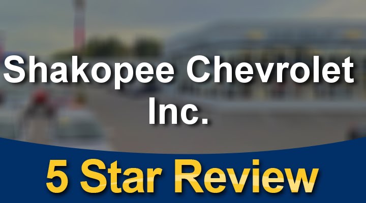 Shakopee Chevrolet Inc Shakopee Excellent Five Star Review By