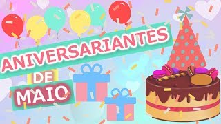 🎂 Aniversariante Maio Parabéns! Feliz Aniversário Nascidos Em