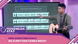 Menengah Atas (2022) | Pendidikan Muzik (Tingkatan 4) - Nilai Not dan Tanda Rehat