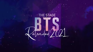 The Stage BTS Reloaded 2021