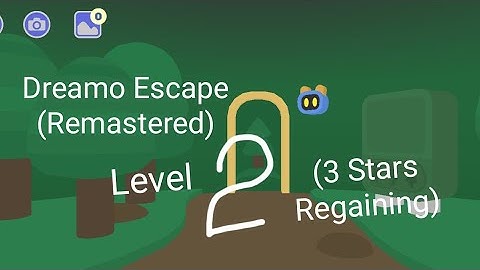 Dreamo Escape (Remastered) Level 2 - 3 Stars 🤩🤩🤩.. (Regaining)