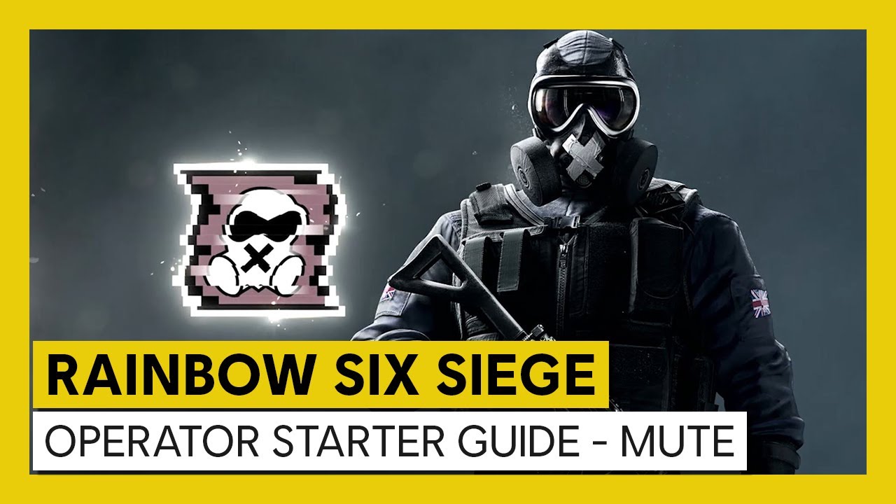 Tom Clancy’s Rainbow Six Siege - Operator Starter Guide - Mute