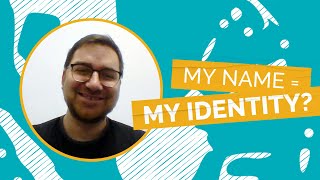 Imagine if your name caused problems for you in another country…