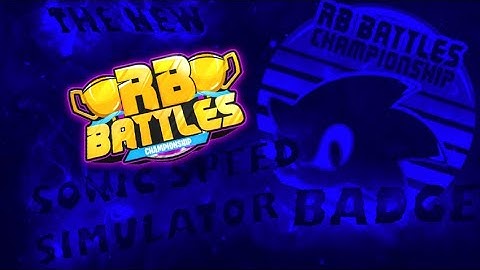 How to get the 8TH RB BATTLES BADGE in Roblox SONIC SPEED SIMULATOR!!