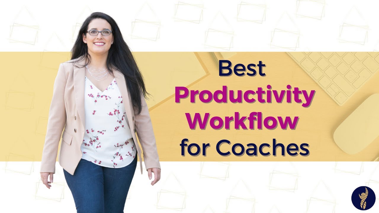 Productivity System: Best Productivity Workflow for Coaches