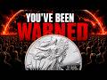 Silvers FINAL Warning is Happening NOW!?