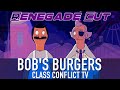 Bob's Burgers - Class Conflict TV | Renegade Cut