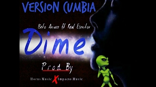 Eyenex Ft. Real Escritor - Dime (Version Cumbia)