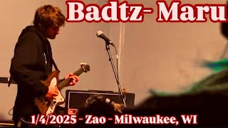 BADTZ-MARU - Full Set (Live) - 1/4/2025 - Zao - Milwaukee, WI