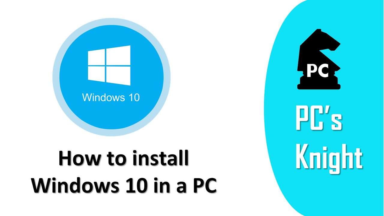Knight For Windows How to install Windows 10 on a PC |PC's Knight| Easy method to install ...
