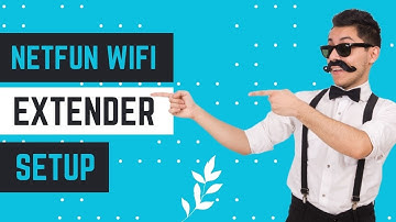 Netfun WiFi Extender Setup | Troubleshooting Guide
