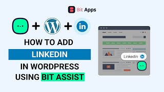 How To Add LinkedIn Chat Button On Your WordPress Website Using Bit Assist