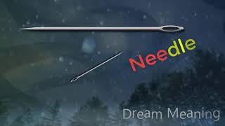 Dream Meaning Of Needle - Dream Interpretation
