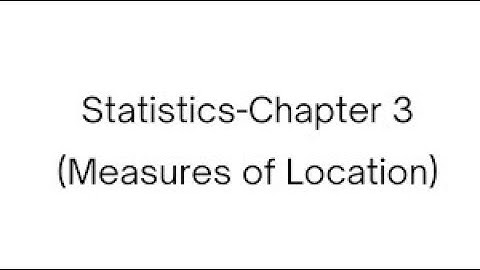 1st year Statistics Chapter 3 (Measures of location) 1st year stats chapter 3