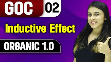 Inductive Effect || GOC || Organic 1.0