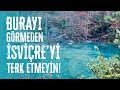 İSVİÇRE'DEYSEN, BURAYI GÖRMEDEN DÖNME / BLAUSEE Vlog 1