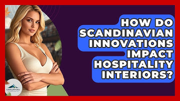 How Do Scandinavian Innovations Impact Hospitality Interiors? - Unmapping Scandinavia