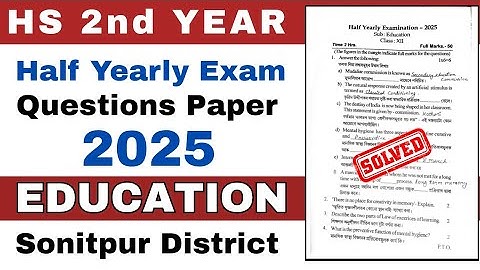 HS 2e jaar 2025 | Onderwijs | Halfjaarlijks examen | District Sonitpur | HS 2026