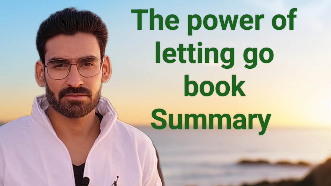 The Power Of Letting Go Book Summary #changeyourlife - YouTube