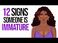 12 Subtle Signs of an Immature Woman