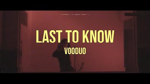 Vooduo - Last To Know (Official Video)