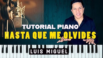 TUTORIAL PIANO "HASTA QUE ME OLVIDES" LUIS MIGUEL