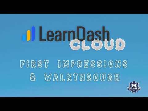 LearnDash Cloud First Impressions & Walkthrough