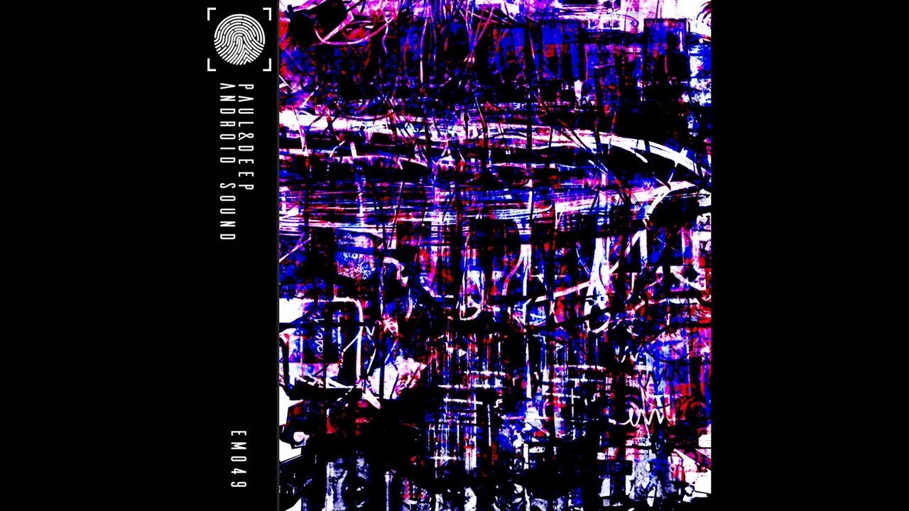 Paul&Deep - Android Sound (Original Mix)