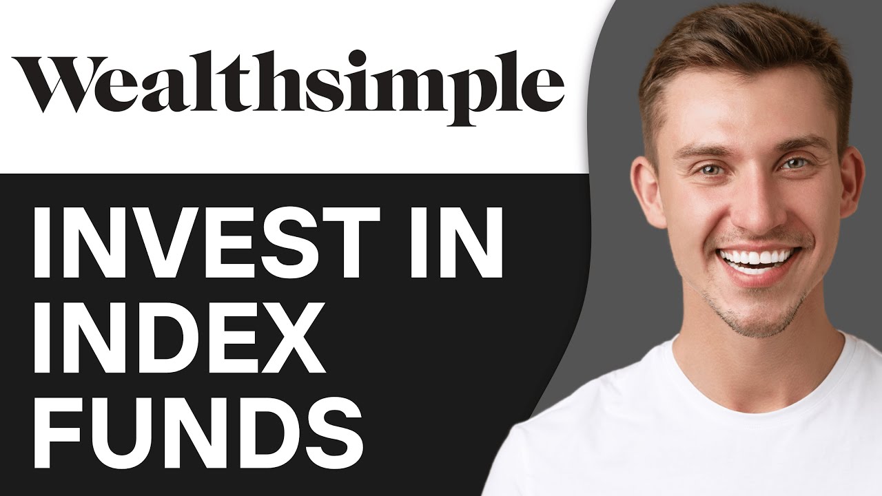How To Buy Index Funds On Wealthsimple