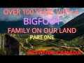 CC EPISODE 395 OVER 100 YEARS WITH A BIGFOOT FAMILY ON OUR LAND PART 1
