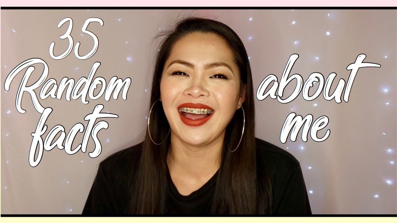 GET TO KNOW ME | 35 RANDOM FACTS ABOUT ME - YouTube