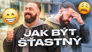 JAK BÝT ŠŤASTNÝ.