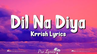 Dil Na Diya (Lyrics) | Krrish | Kunal Ganjawala | Hrithik Roshan, Priyanka Chopra, Rekha