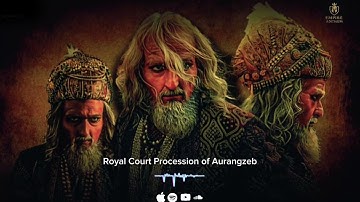 Royal Court Procession of Aurangzeb | Mughal Music
