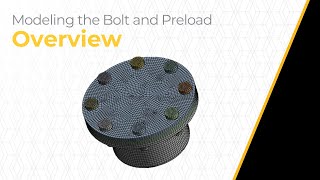 Modeling the Bolt and Preload Using Ansys Mechanical — Course Overview