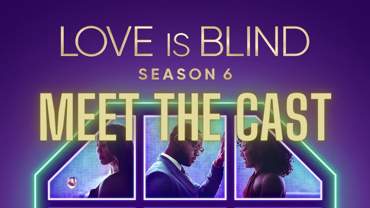 Love is Blind Season 6 Cast Impressions Part 1 YouTube