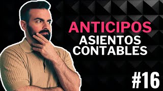 16. Anticipo de proveedores y clientes [No los confundas]