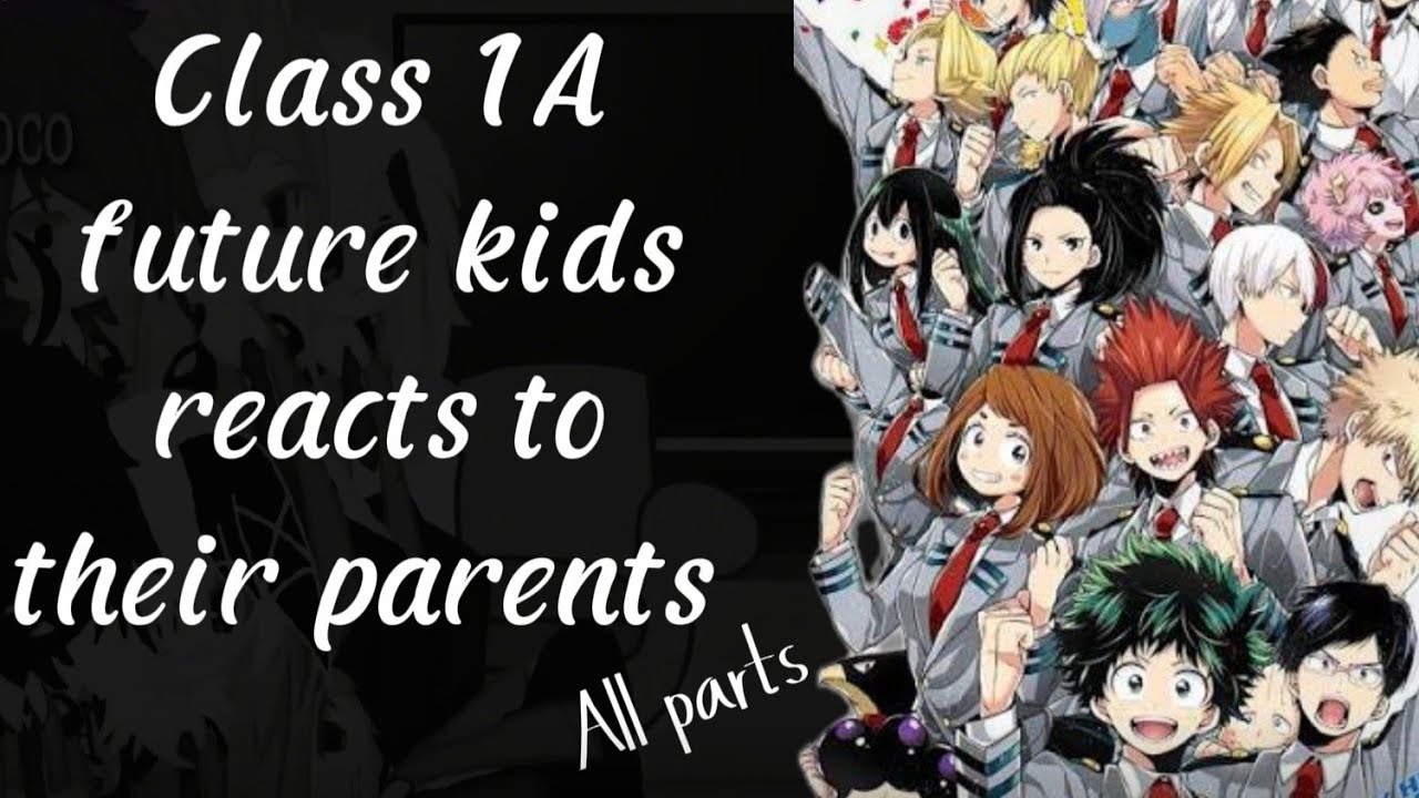 Class 1A future kids react to their parents || All parts || Old video || 