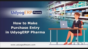 How to Make Purchase Entry in UdyogERP Pharma