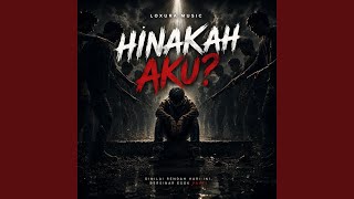 Download lagu HINAKAH AKU?