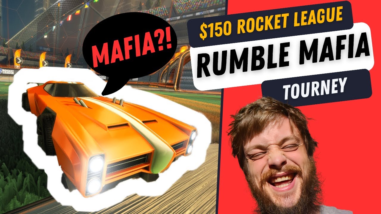 Rocket League Mafia + Rumble + Cash Prizes?!🤣