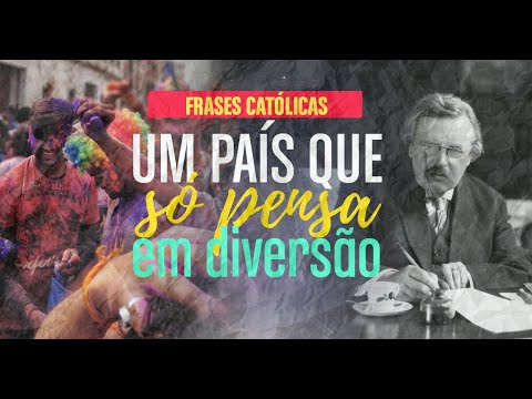 Um país que só pensa em diversão - Frases Católicas #3