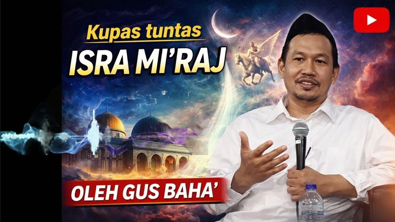Live Gus Baha Mengupas TUNTAS tentang Isra Miraj 