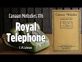 Royal Telephone (hymn) - Canaan Melodies 16