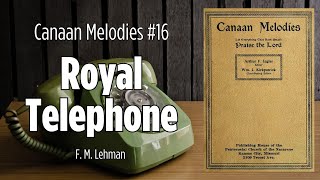 Royal Telephone hymn  Canaan Melodies 16