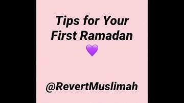 Tips for Your First Ramadan I Revert’s Perspective I
