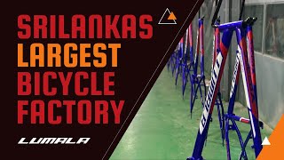 Cycle Manufacturing | ලංකාවේ හදන බයිසිකල් | Lumala