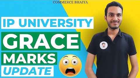 IPU GRACE MARKS UPDATE 2024 | Commerce Bhaiya