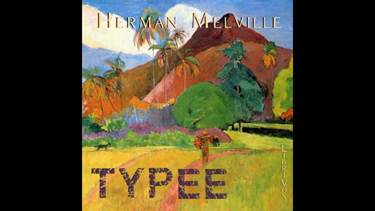 Typee -- Herman Melville -- Audiobook -- Part 1